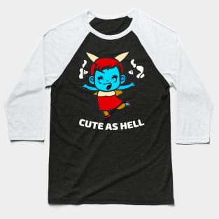 Cute as Hell Little Cute Demon Girl Baseball T-Shirt